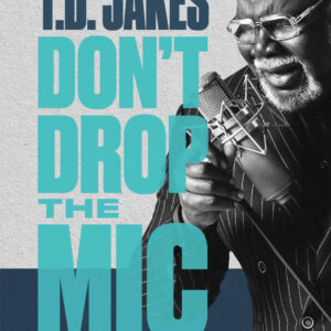 Don't Drop the Mic by T.D. JakesDon't Drop the Mic by T.D. Jakes