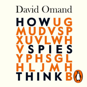 How Spies Think by David Omand