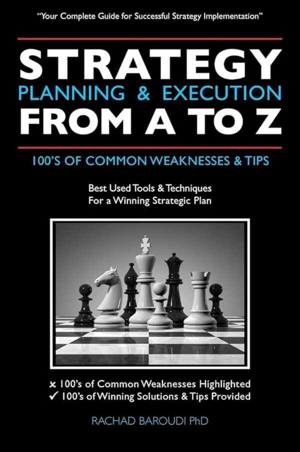 Strategy Planning & Execution From A To Z: 100's OF COMMON WEAKNESSES & TIPS by Rachad Baroudi