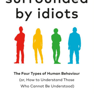 Surrounded by Idiots (The Surrounded by Idiots Series) by Thomas EriksonSurrounded by Idiots (The Surrounded by Idiots Series) by Thomas Erikson