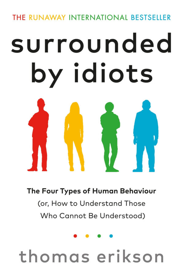 Surrounded by Idiots (The Surrounded by Idiots Series) by Thomas EriksonSurrounded by Idiots (The Surrounded by Idiots Series) by Thomas Erikson