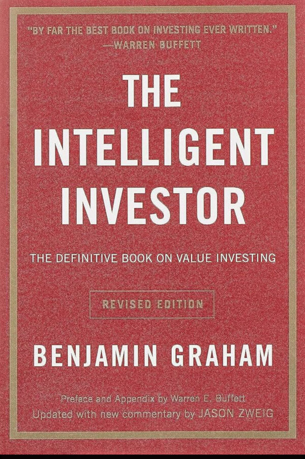 The Intelligent Investor Rev Ed.: The Definitive Book on Value Investing by Benjamin Graham