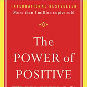 The Power of Positive Thinking: Ten Traits for Maximum Results by Dr. Norman Vincent Peale