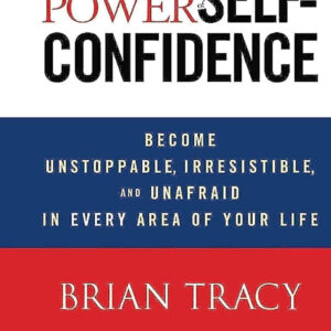 The-Power-of-Self-Confidence-by-Brian-Tracy