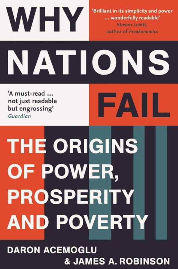 Why Nations Fail by Daron Acemoglu & James A. Robinson